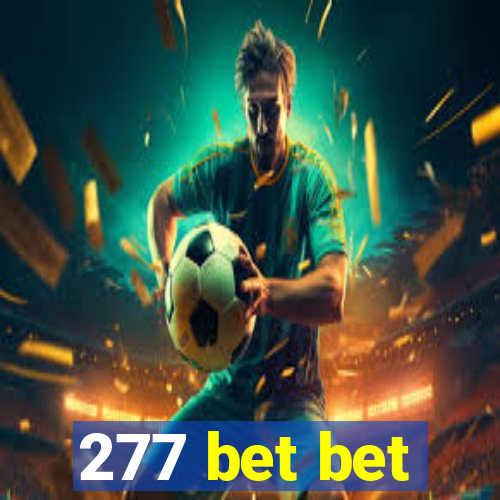 277 bet bet