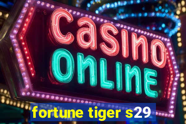 fortune tiger s29