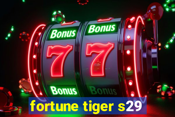 fortune tiger s29