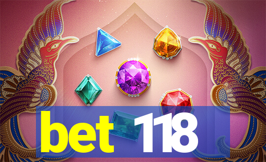bet 118