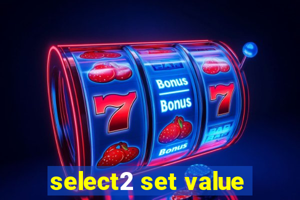 select2 set value