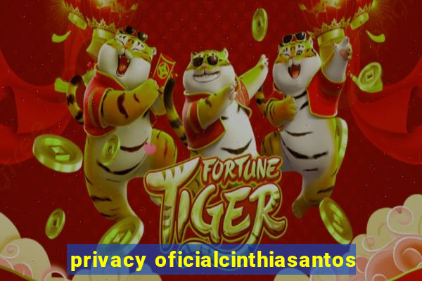 privacy oficialcinthiasantos