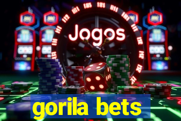 gorila bets