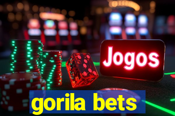 gorila bets
