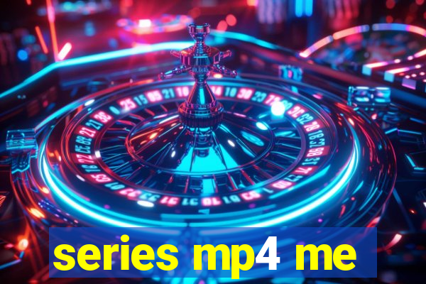 series mp4 me