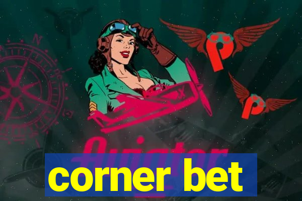 corner bet