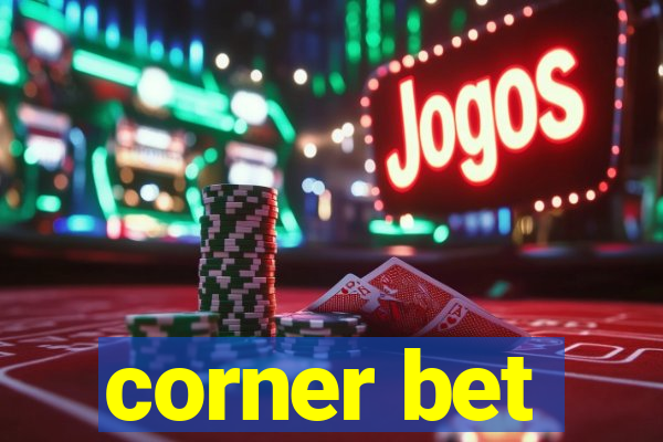 corner bet