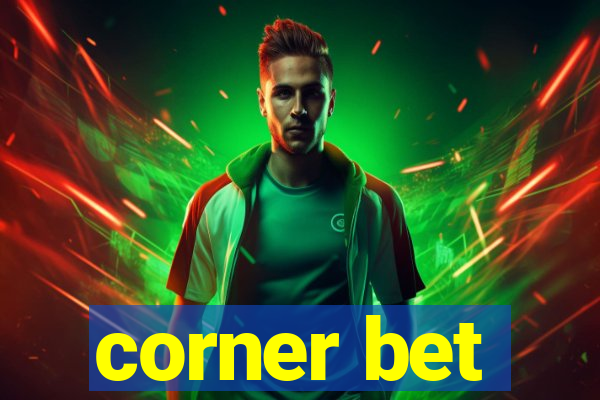 corner bet