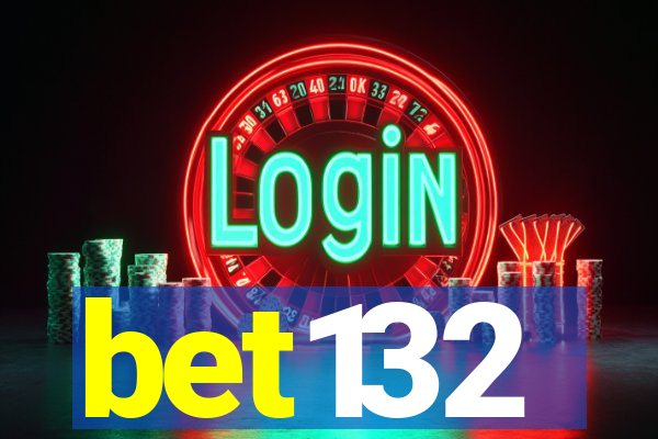 bet132