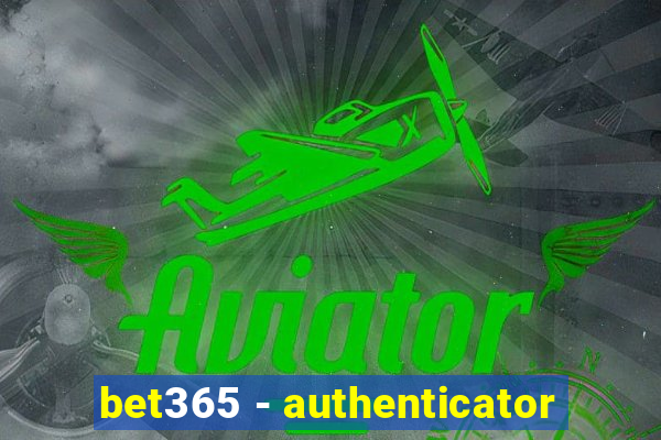 bet365 - authenticator