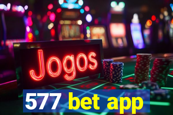 577 bet app