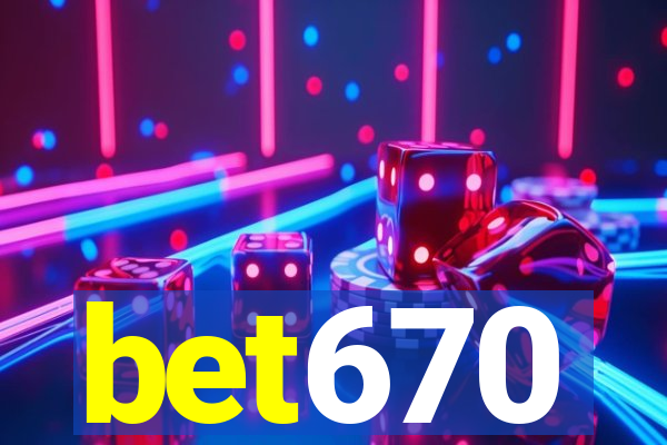 bet670