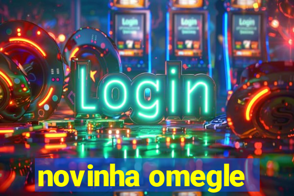 novinha omegle