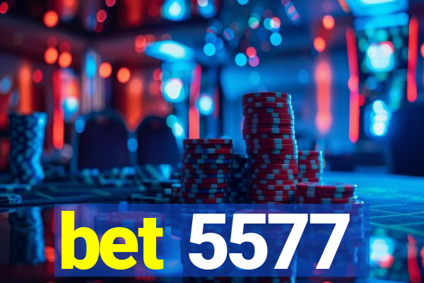 bet 5577