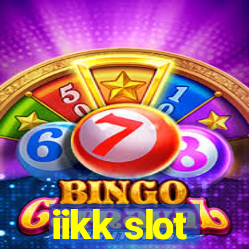 iikk slot