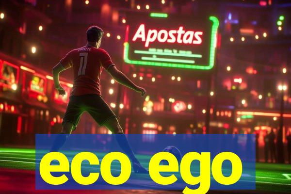 eco ego