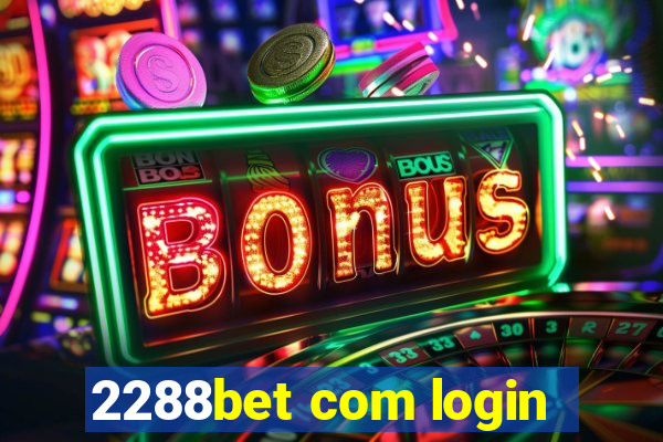 2288bet com login