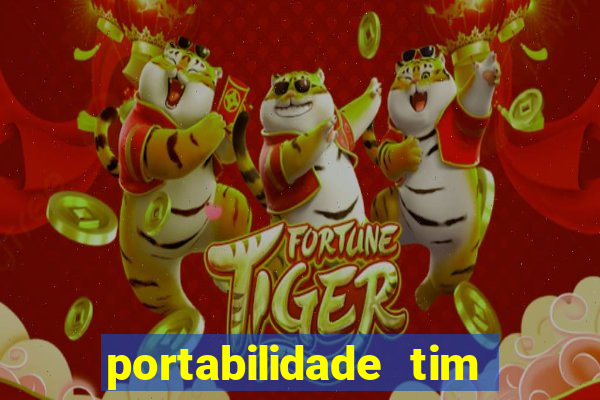 portabilidade tim para tim