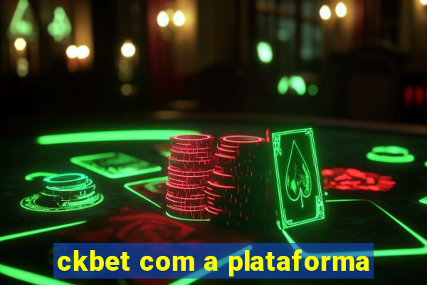 ckbet com a plataforma
