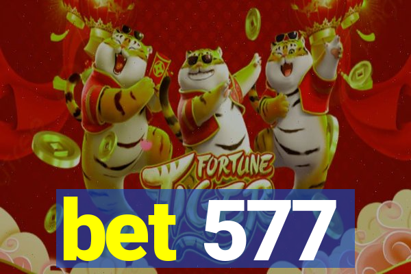 bet 577