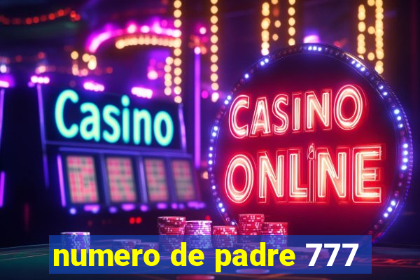 numero de padre 777