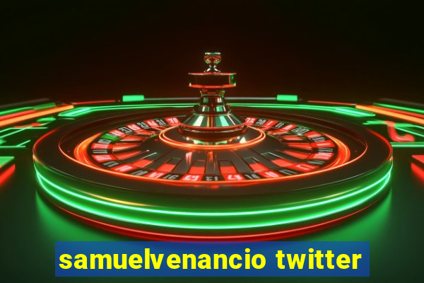 samuelvenancio twitter