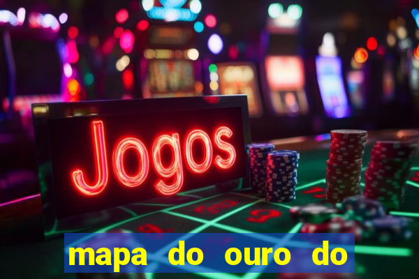 mapa do ouro do brasil atualizado