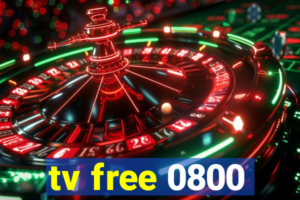 tv free 0800