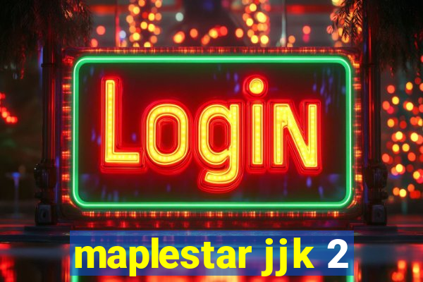 maplestar jjk 2