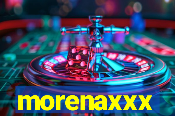 morenaxxx