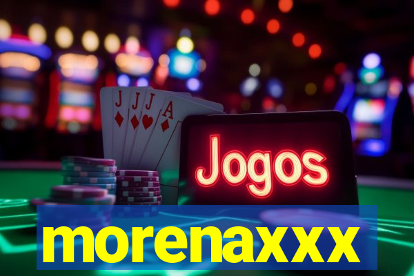 morenaxxx