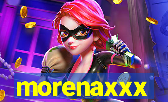 morenaxxx