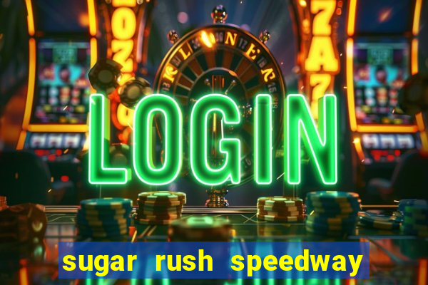 sugar rush speedway download android