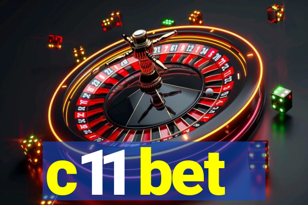 c11 bet