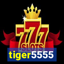 tiger5555