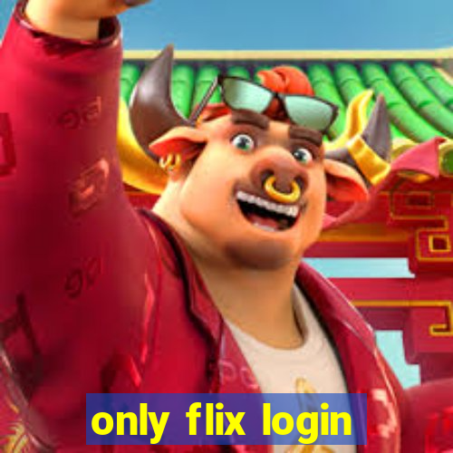only flix login