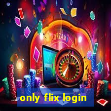 only flix login