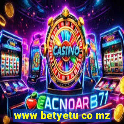www betyetu co mz