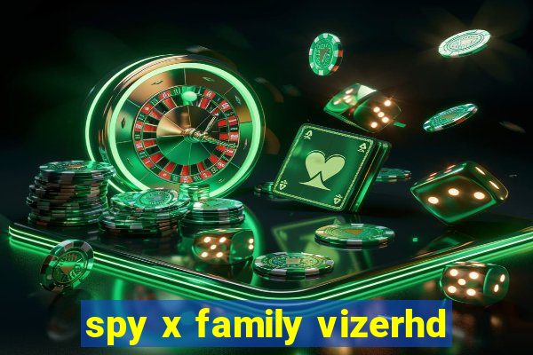 spy x family vizerhd