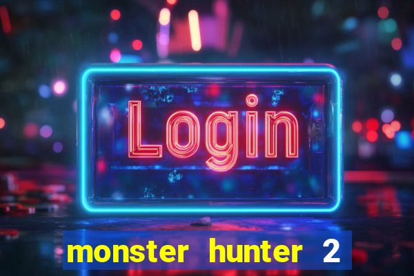 monster hunter 2 filme completo dublado