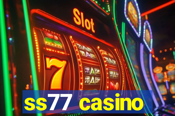 ss77 casino