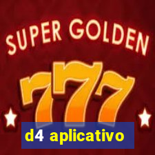 d4 aplicativo