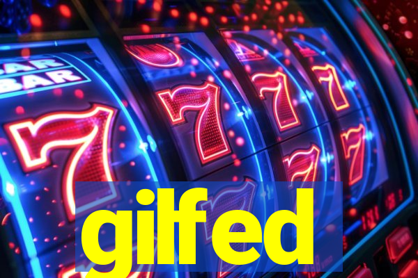 gilfed