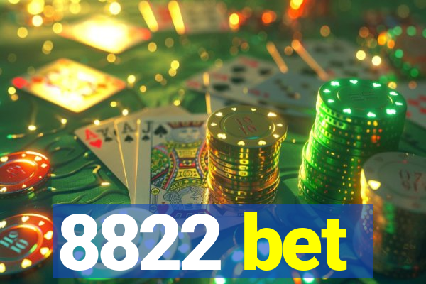 8822 bet