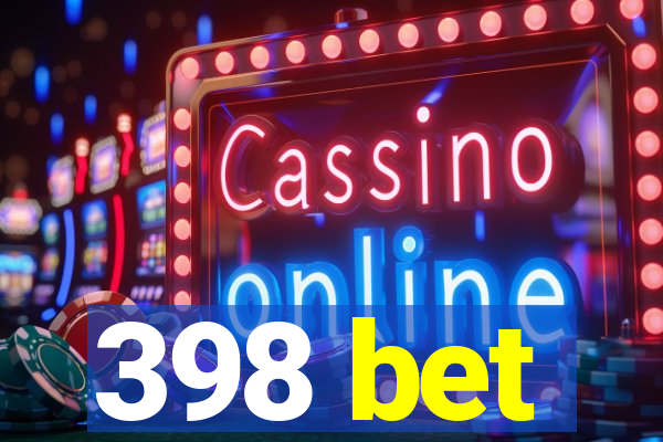 398 bet