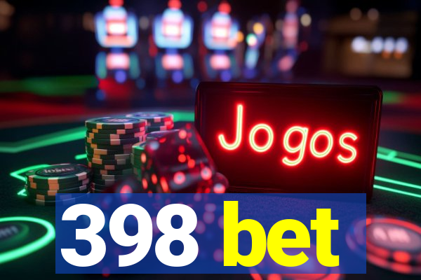 398 bet