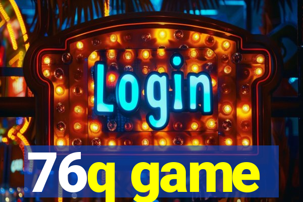 76q game