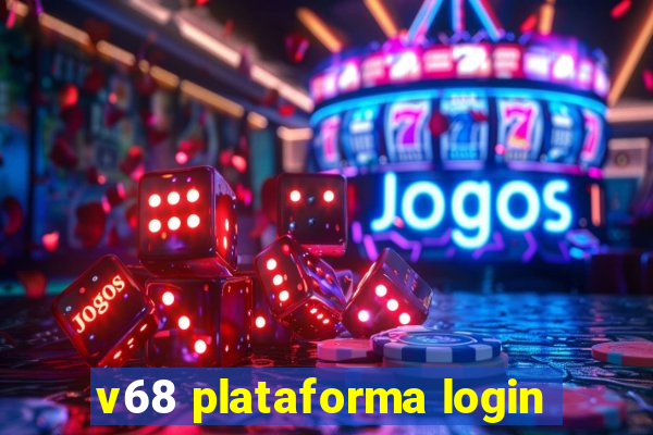 v68 plataforma login