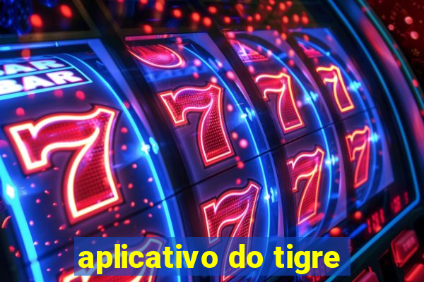 aplicativo do tigre