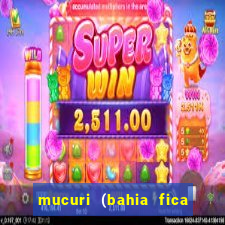 mucuri (bahia fica perto de onde)